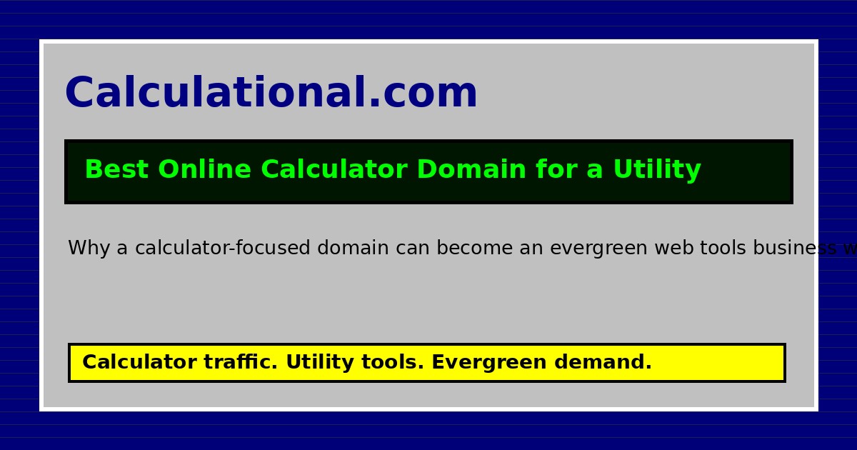 Best Online Calculator Domain for a Utility Tools Website