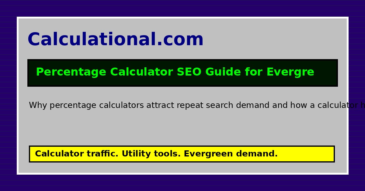 Percentage Calculator SEO Guide for Evergreen Traffic